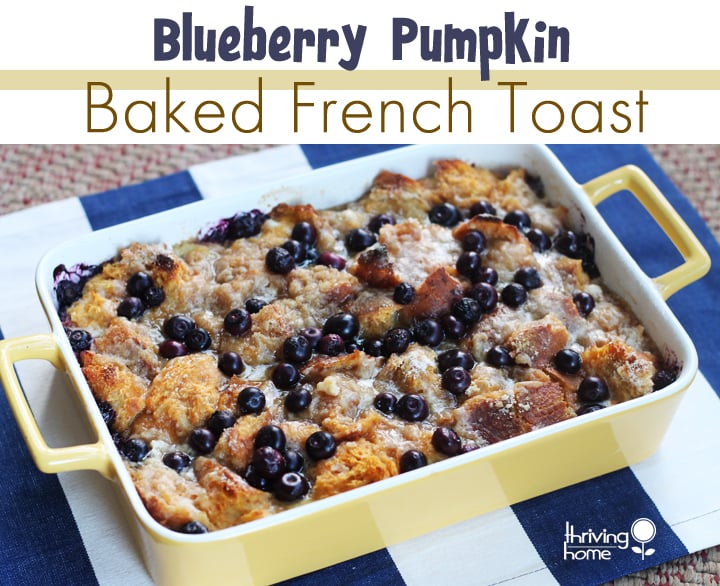 Blueberry pumpkin baked french toast is a recipe your family will devour! With the added nutrition from the pumpkin, you can whip up a meal that is healthy and satisfying!
