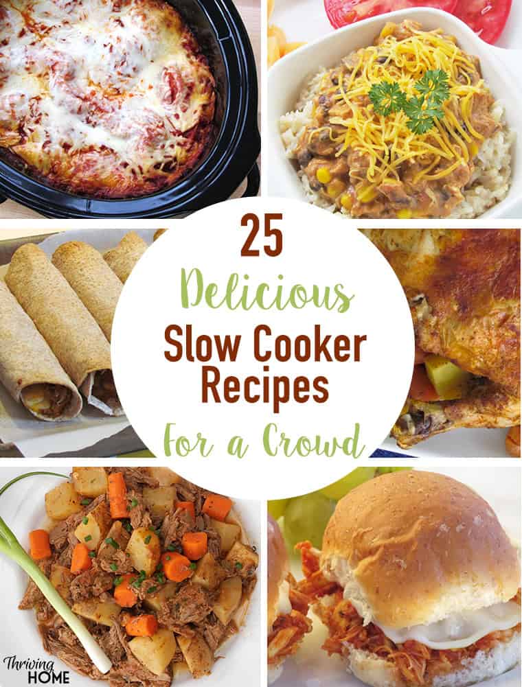 25 Delicious Slow Cooker Recipes That Feed a Crowd Thriving Home