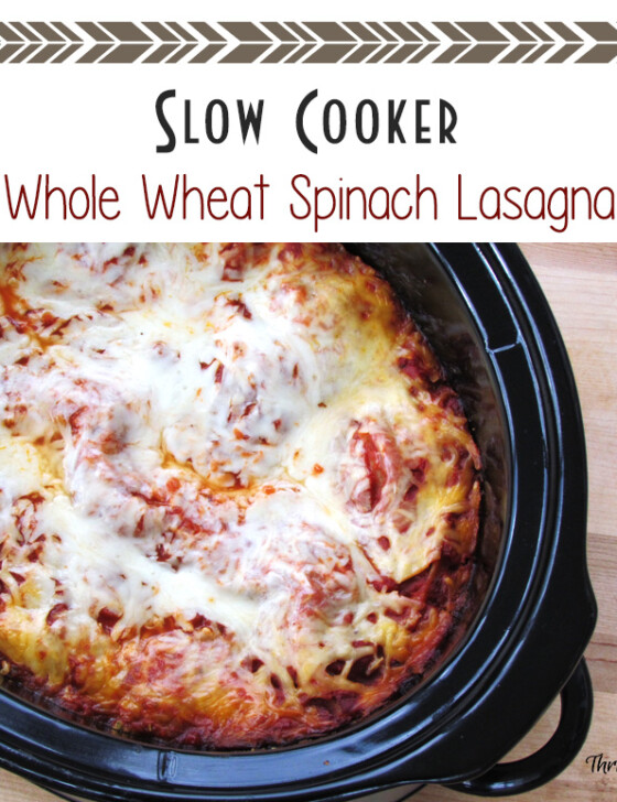 Slow Cooker Whole Wheat Spinach Lasagna
