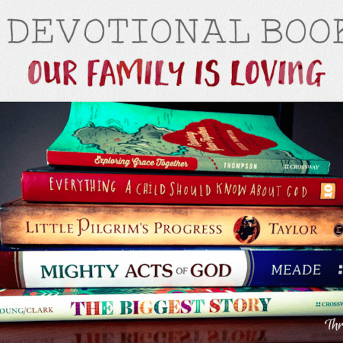5 Devotional Books Our Family is Loving
