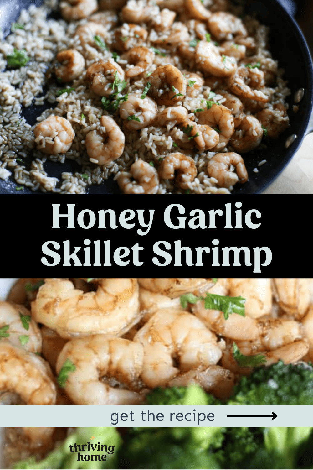 Honey garlic shrimp in a skillet with a photo underneath of it served with broccoli. 