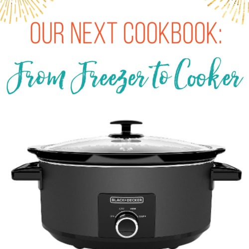 "From Freezer to Cooker" will feature 75+ whole foods freezer meals for the slow cooker and Instant Pot. Releases in Fall 2019.