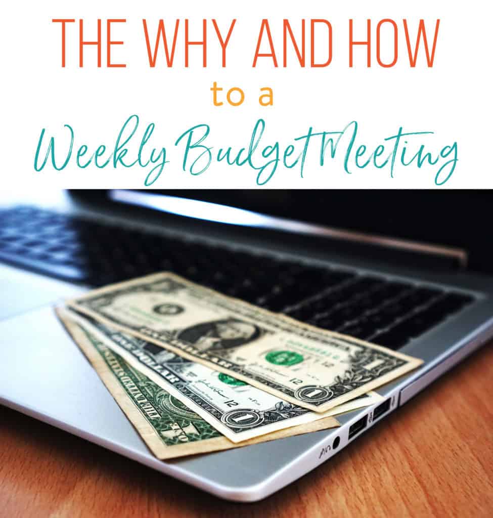 The Why and How to a Weekly Budget Meeting Thriving Home