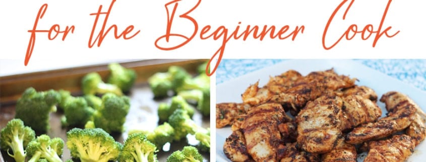 10 Easy Recipes For The Beginner Cook - Thriving Home