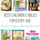 Pictures of the best children's bibles recommended by age level