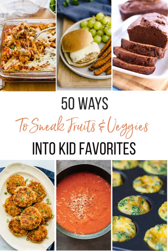 50 ways to sneak fruits and veggies into kid favorites