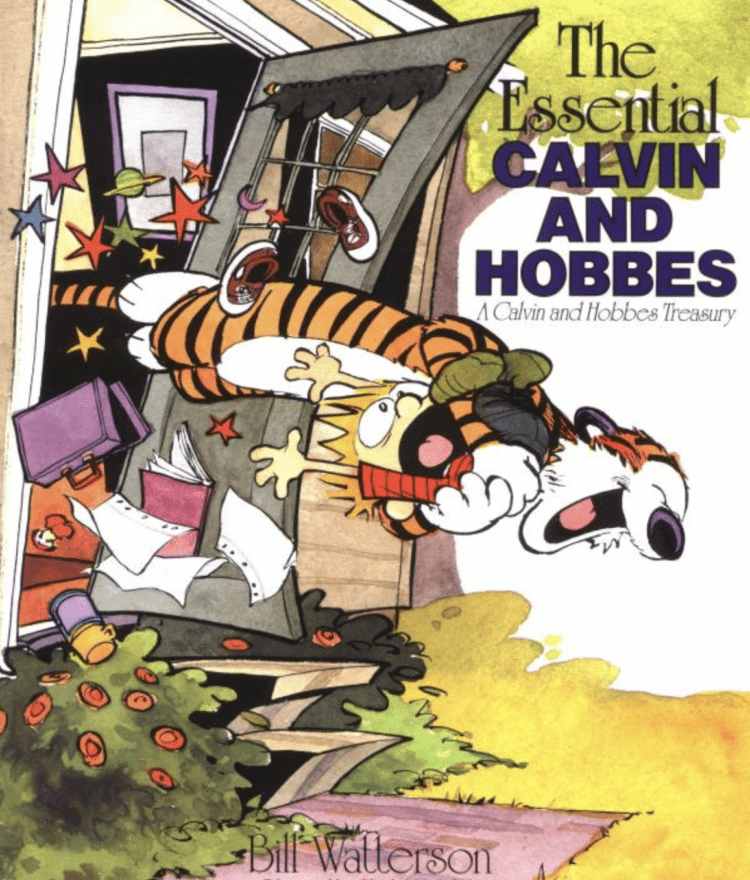 The Essential Calvin and Hobbes book.