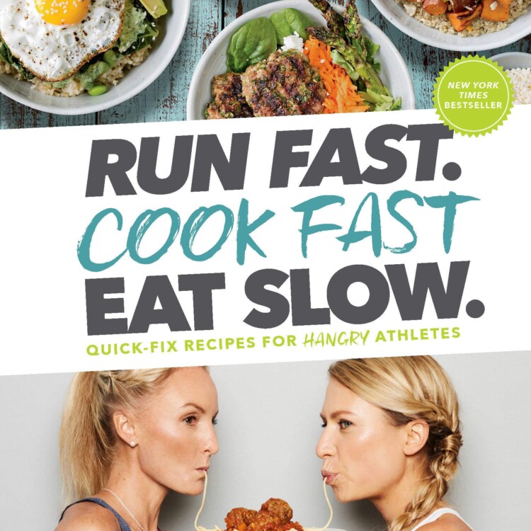 Run Fast Cook Fast Eat Slow cookbook