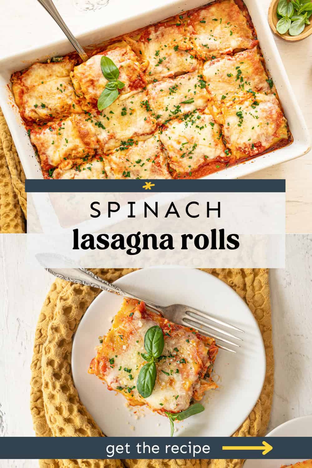 Top photo is of a 9x12 pan of spinach lasagna rolls, and the bottom has a single serving of a roll with fresh basil leaves on top.