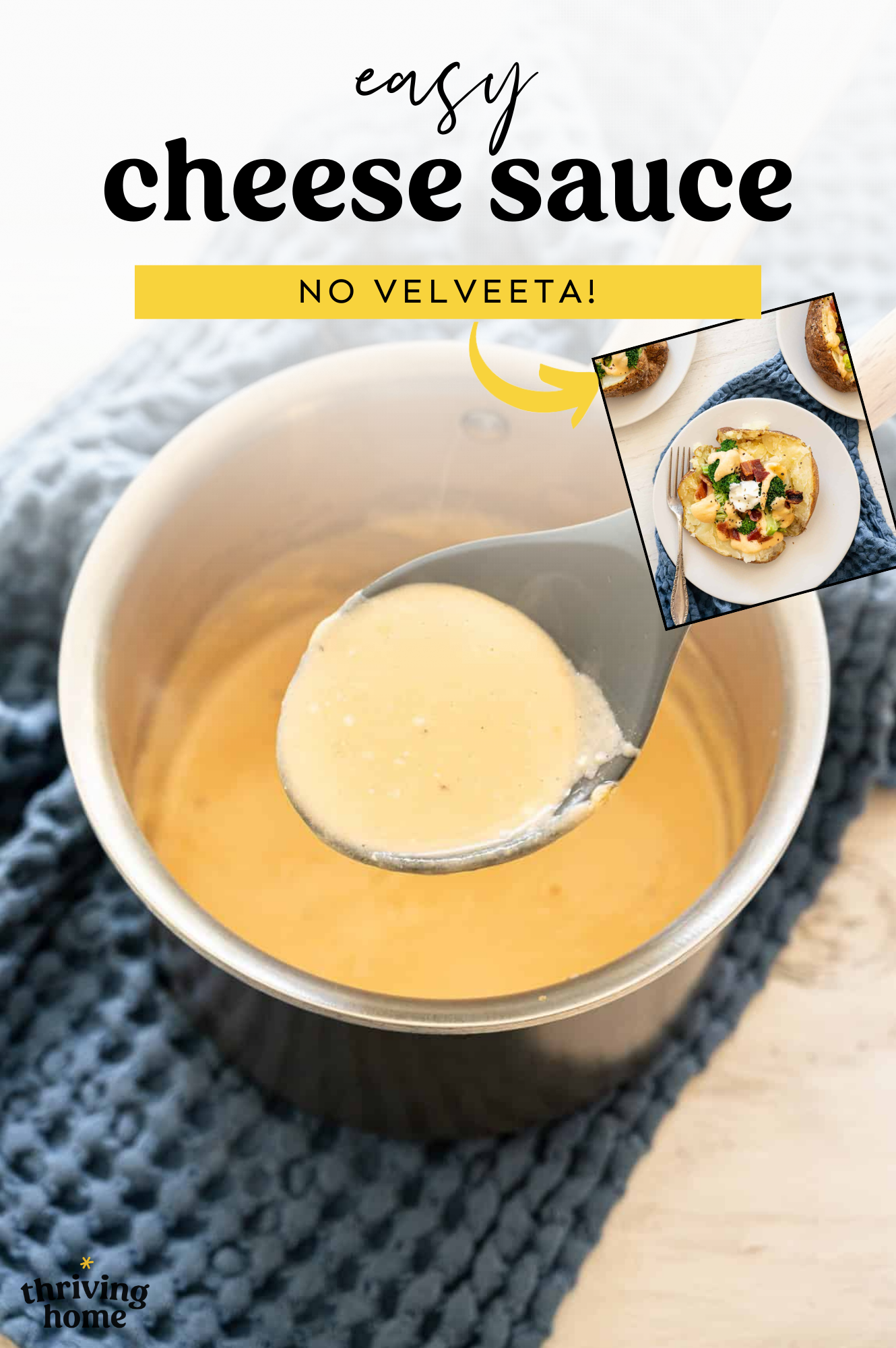 Homemade cheese sauce in a sauce pan with an inset photo of it on a baked potato.