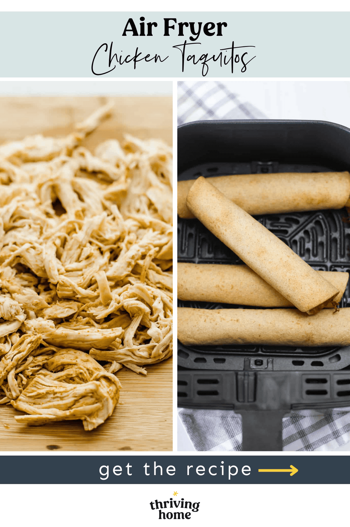 Side by side photos with shredded chicken on a cutting board next to taquitos in an air fryer basket.