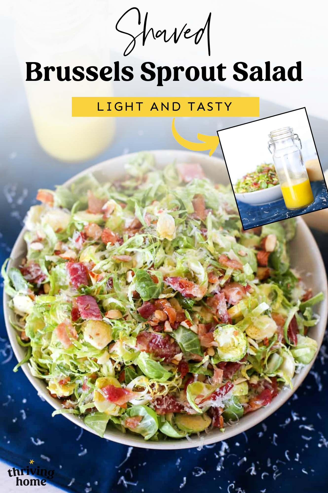 Shaved Brussels sprouts with chopped bacon in a bowl with an inset photo of dressing for the salad.