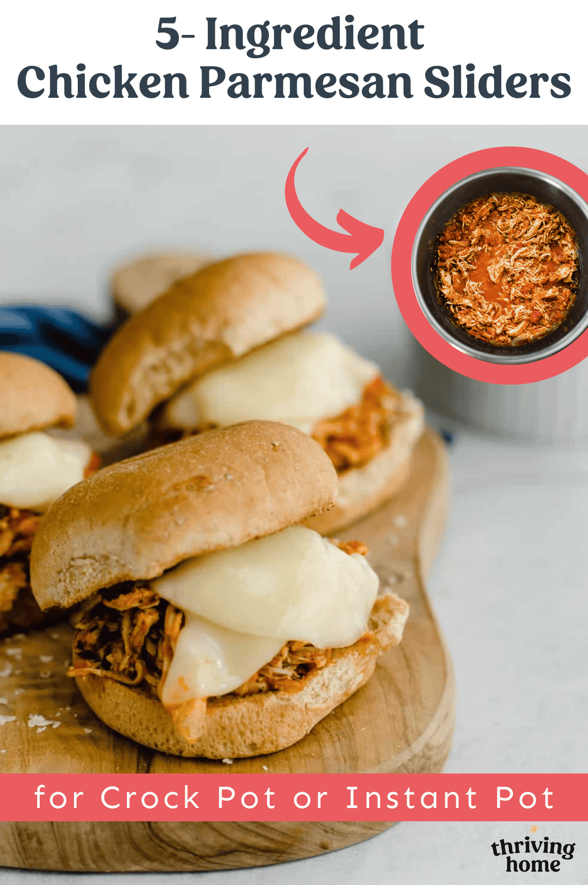 Chicken Parmesan sliders on a cutting board with an inset photo of shredded chicken in marinara sauce.