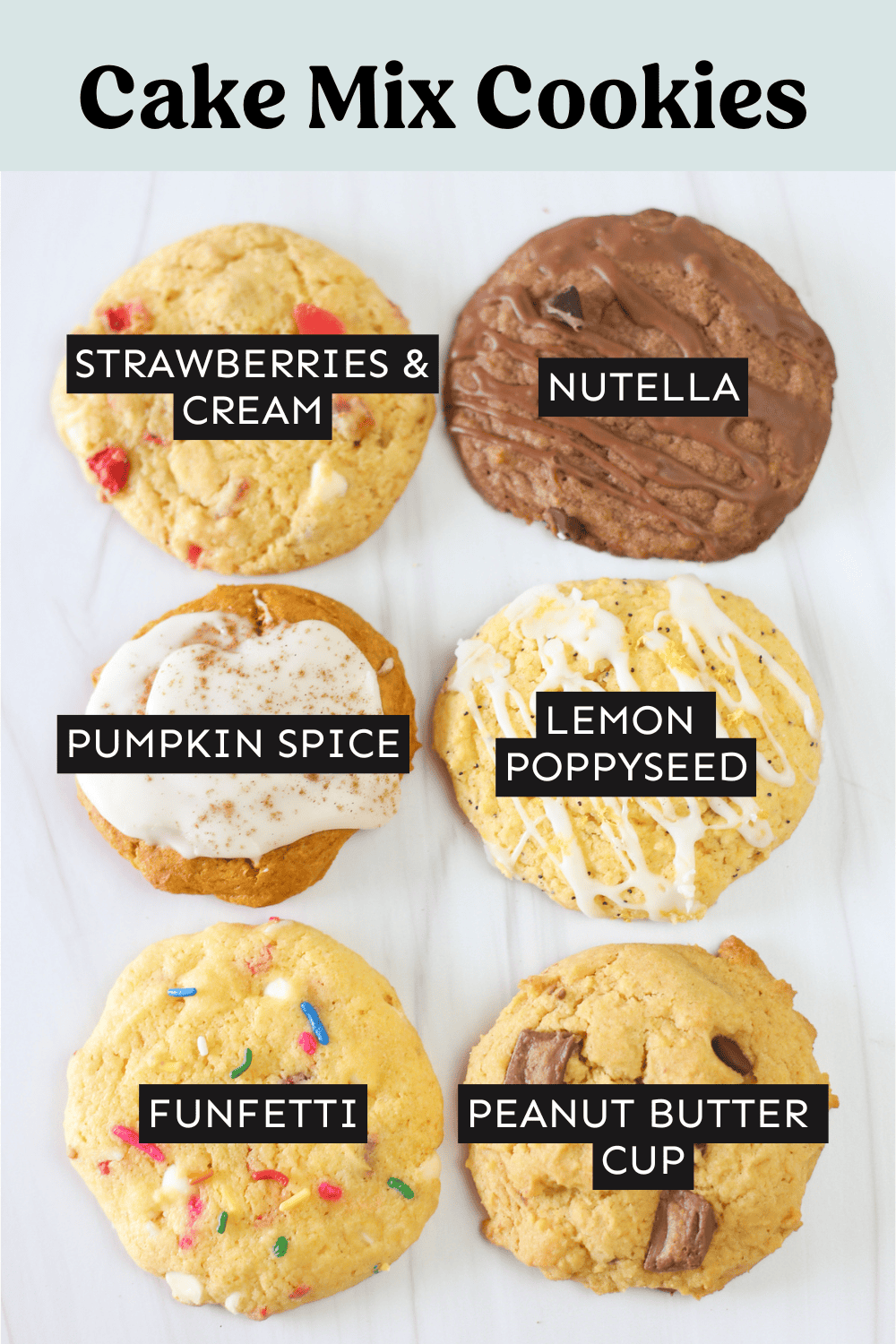 6 flavors of cake mix cookies.